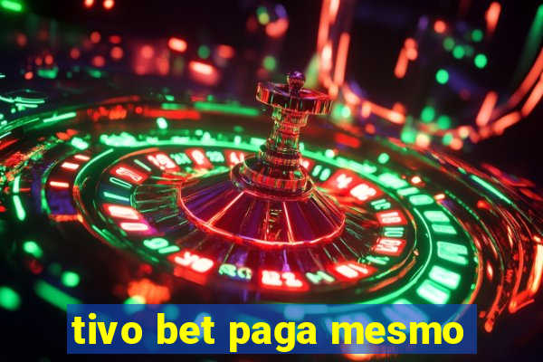 tivo bet paga mesmo